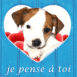 Chien trognon "Je pense  toi"