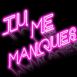 Tubes n�on "Tu me manques"